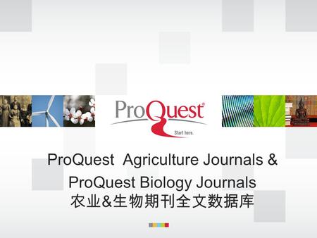 ProQuest Agriculture Journals & ProQuest Biology Journals 农业 & 生物期刊全文数据库.