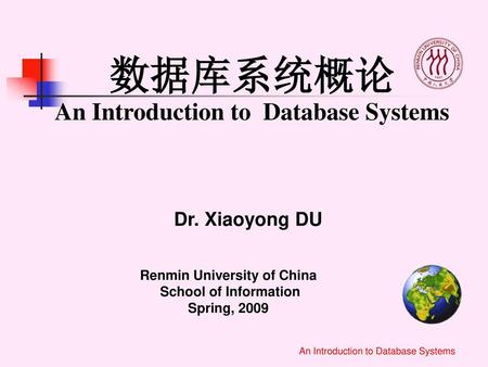 Renmin University of China School of Information Spring, 2009