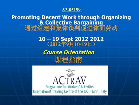 Promoting Decent Work through Organizing & Collective Bargaining
