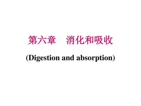 (Digestion and absorption)