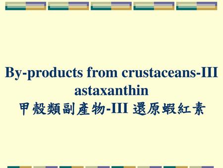 By-products from crustaceans-III astaxanthin