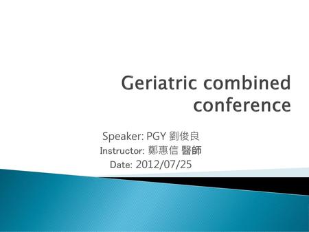 Geriatric combined conference