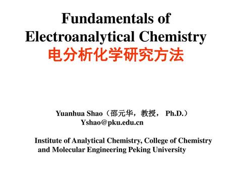 Fundamentals of Electroanalytical Chemistry 电分析化学研究方法