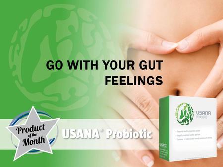 Go with your gut feelings