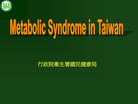 Metabolic Syndrome in Taiwan