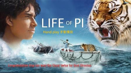 Hand play 手動播放 Congratulation Ang Lee won the Oscar twice for Best Director.