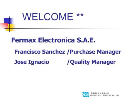 WELCOME ** Fermax Electronica S.A.E.