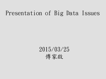 Presentation of Big Data Issues