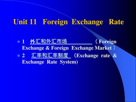 Unit 11 Foreign Exchange Rate