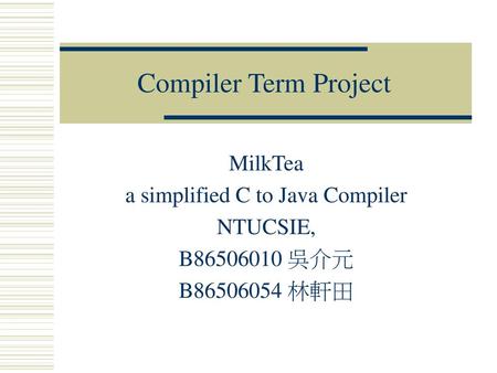 a simplified C to Java Compiler