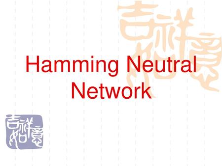Hamming Neutral Network