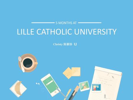LILLE CATHOLIC UNIVERSITY