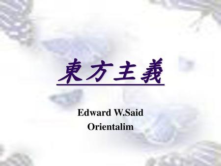 Edward W.Said Orientalim