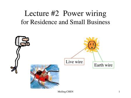 Lecture #2 Power wiring for Residence and Small Business