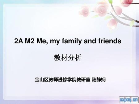 2A M2 Me, my family and friends
