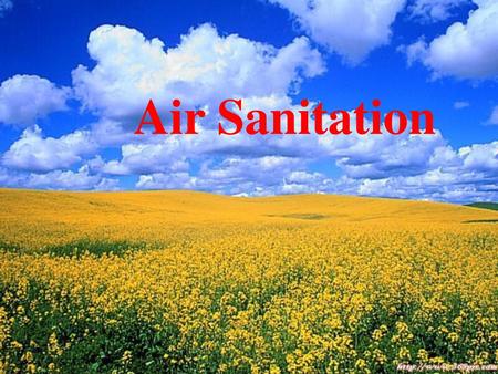 Air Sanitation Air Sanitation 环境卫生学教研室.