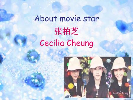 About movie star 张柏芝 Cecilia Cheung.