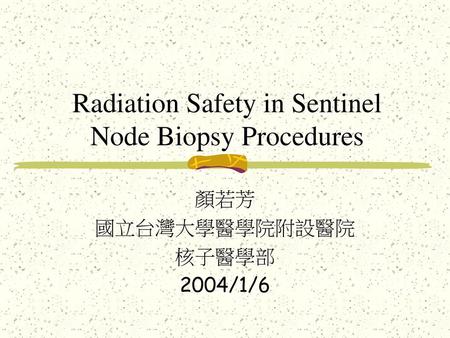Radiation Safety in Sentinel Node Biopsy Procedures