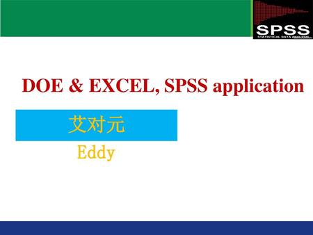 DOE & EXCEL, SPSS application