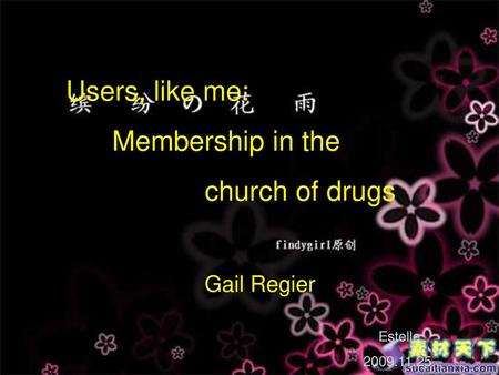 Users, like me: Membership in the church of drugs Estelle