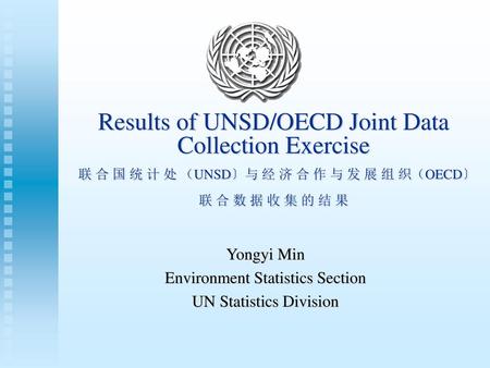 Yongyi Min Environment Statistics Section UN Statistics Division