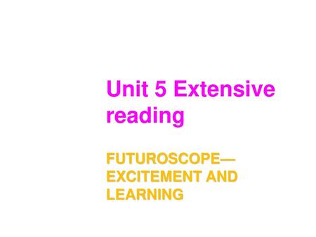 Unit 5 Extensive reading