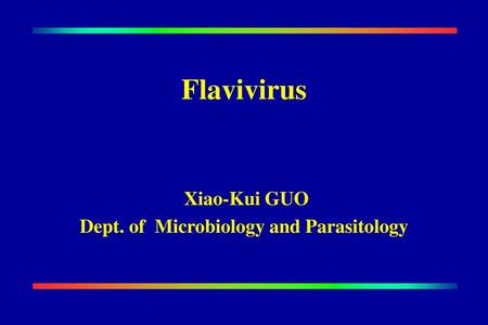 Xiao-Kui GUO Dept. of Microbiology and Parasitology