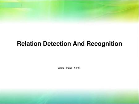 Relation Detection And Recognition