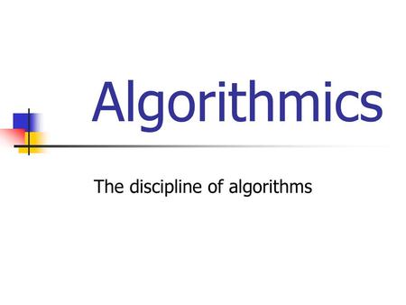 The discipline of algorithms