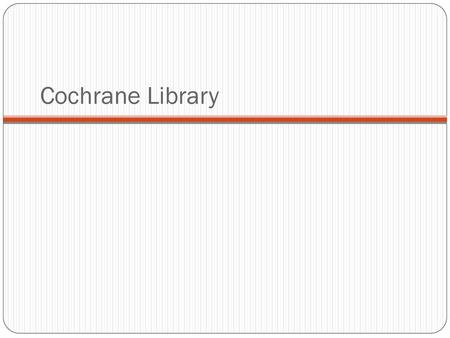 Cochrane Library.