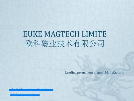 EUKE MAGTECH LIMITE 欧科磁业技术有限公司