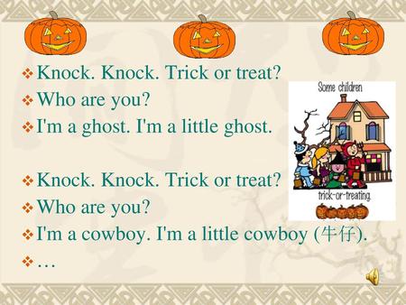 Knock. Knock. Trick or treat?
