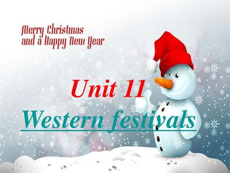 Unit 11 Western festivals.