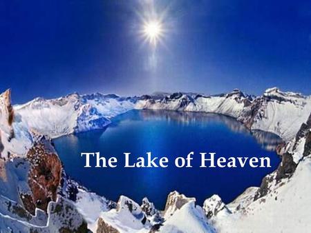 The Lake of Heaven.