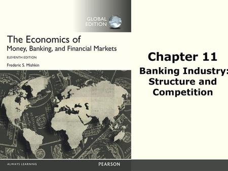 Chapter 11 Banking Industry: Structure and Competition