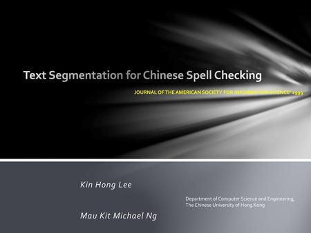 Text Segmentation for Chinese Spell Checking