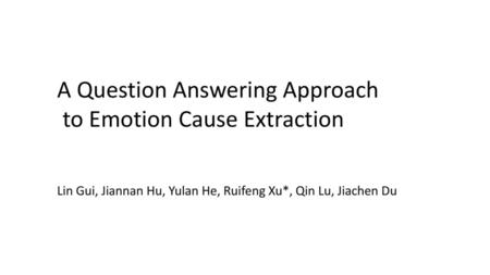 A Question Answering Approach to Emotion Cause Extraction