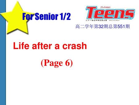 For Senior 1/2 高二学年第32期总第551期 Life after a crash (Page 6)