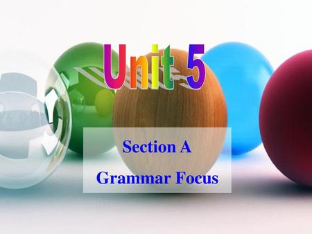 Section A Grammar Focus