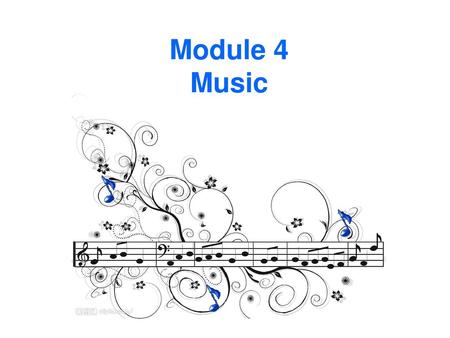 Module 4 Music.