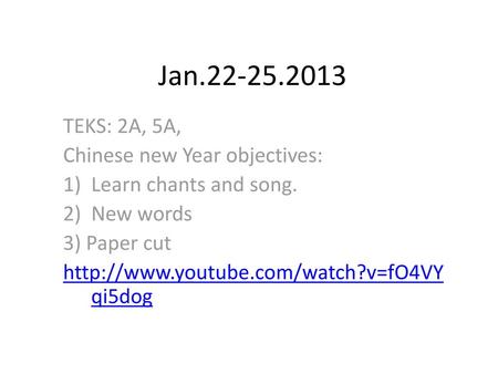 Jan TEKS: 2A, 5A, Chinese new Year objectives:
