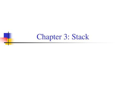 Chapter 3: Stack.