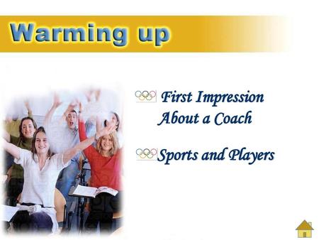 First Impression About a Coach Sports and Players.