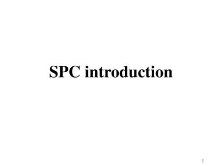 SPC introduction.