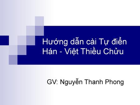 Hướng dẫn cài Tự điển Hán - Việt Thiều Chửu
