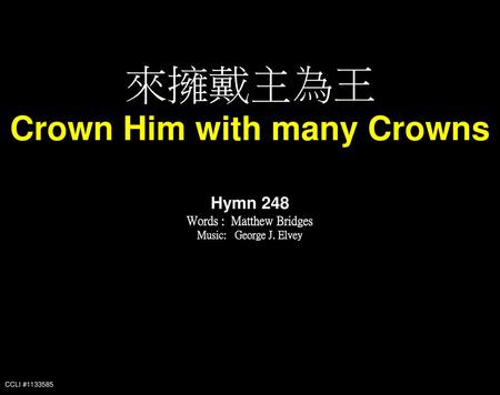 Crown Him with many Crowns Words : Matthew Bridges