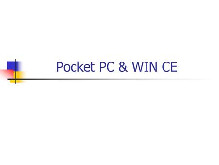Pocket PC & WIN CE.