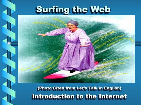 (Photo Cited from Let’s Talk in English) Introduction to the Internet