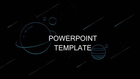 POWERPOINT TEMPLATE.