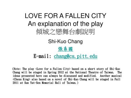 LOVE FOR A FALLEN CITY An explanation of the play 傾城之戀舞台劇說明